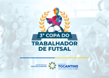 Governo do Tocantins realiza Chamamento Público para a realização da Copa do Trabalhador de Futsal