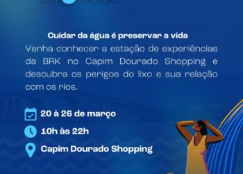 BRK divulga programação da semana da água no Tocantins e Pará e convida população para atividade de imersão sensorial do Capim Dourado Shopping