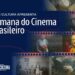 Cine Cultura celebra a Semana do Cinema Brasileiro com preço único de R$ 7,50
