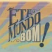 "Êta Mundo Bom" foi exibida originalmente em 2016 • Divulgação/Globo