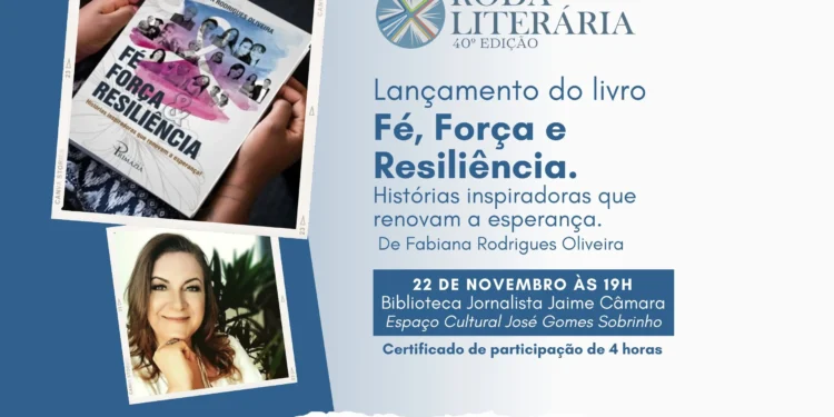 Fabiana Oliveira lança o livro ‘Fé, Força e Resiliência’ na 40ª Roda Literária
