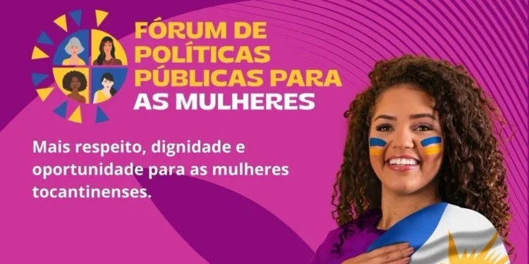 Governo do Tocantins realiza Fórum de Políticas Públicas para as Mulheres em Palmas