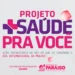 Em Paraíso, projeto “Mais saúde pra você” intensifica atendimentos em  março