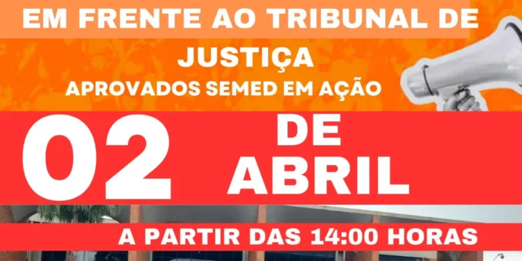 Grande Ato em frente ao Tribunal de Justiça do Tocantins pede celeridade no julgamento da ação que suspendeu parcialmente o concurso da Semed Palmas.