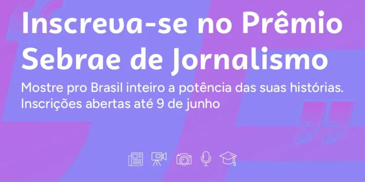 Inscrições abertas para o Prêmio Sebrae de Jornalismo 2025: R$ 43 mil em premiações no Tocantins