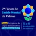 7° Fórum de Saúde Mental de Palmas começa nesta terça-feira, 13
