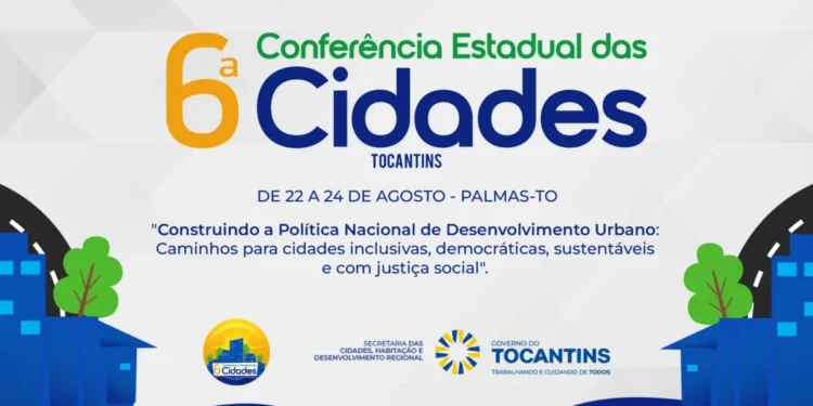 Governo do Tocantins se prepara para a 6ª Conferência Estadual das Cidades