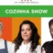 Cozinha Show traz chefs de destaque nacional em apresentações exclusivas